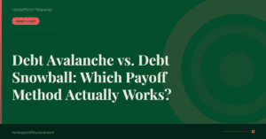 HonorPoint Financial card: Debt Avalanche vs. Debt Snowball: Which Payoff Method Actually Works?